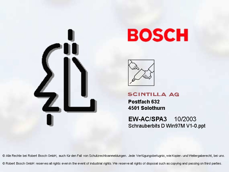 Ó Alle Rechte bei Robert Bosch GmbH, auch für den Fall von Schutzrechtsanmeldungen. Jede